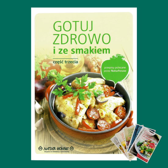 Książka kucharska „Gotuj zdrowo i ze smakiem” cz. 3